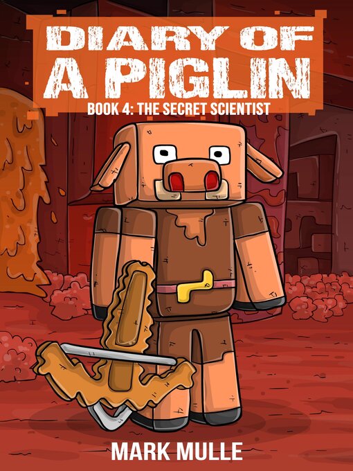Title details for Diary of a Piglin Book 4 by Mark Mulle - Available